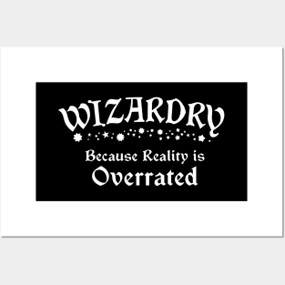 Wizardry: Because Reality is Overrated Posters and Art